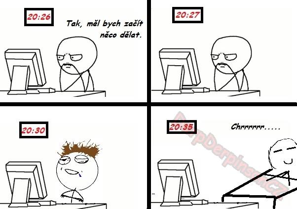 Takhle brzo??? Já chodím spát před půlnocí. :-D